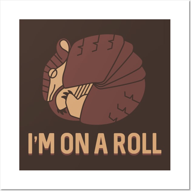 I'm On A Roll Armadillo Wall Art by Fyremageddon